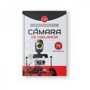 LIBRO CREA Y PROGRAMA TU CÁMARA DE VIGILANCIA